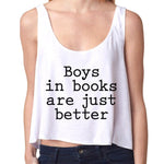 Boys in Books Are Just Better Quote Crop Top Tee in White | DOTOLY | DOTOLY