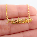 Cursive Arrow Shaped Taken Relationship Status Pendant Necklace in Gold