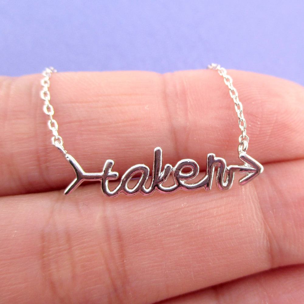 Cursive Arrow Shaped Taken Relationship Status Pendant Necklace in Silver