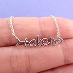 Cursive Arrow Shaped Taken Relationship Status Pendant Necklace in Silver