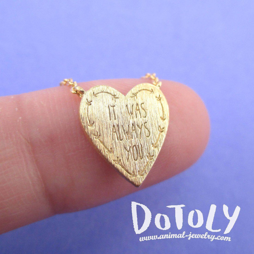 It Was Always You Love Quote Heart Shaped Pendant Necklace in Gold