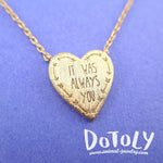It Was Always You Love Quote Heart Shaped Pendant Necklace in Gold