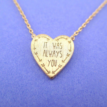 It Was Always You Love Quote Heart Shaped Pendant Necklace in Gold