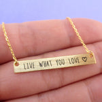 Live What You Love Motivational Life Quote Bar Shaped Pendant Necklace