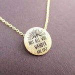 Not All Who Wander Are Lost Quote Pendant Necklace in Gold | DOTOLY