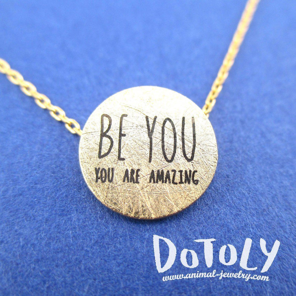 You are Amazing Be You Motivational Quote Pendant Necklace in Gold