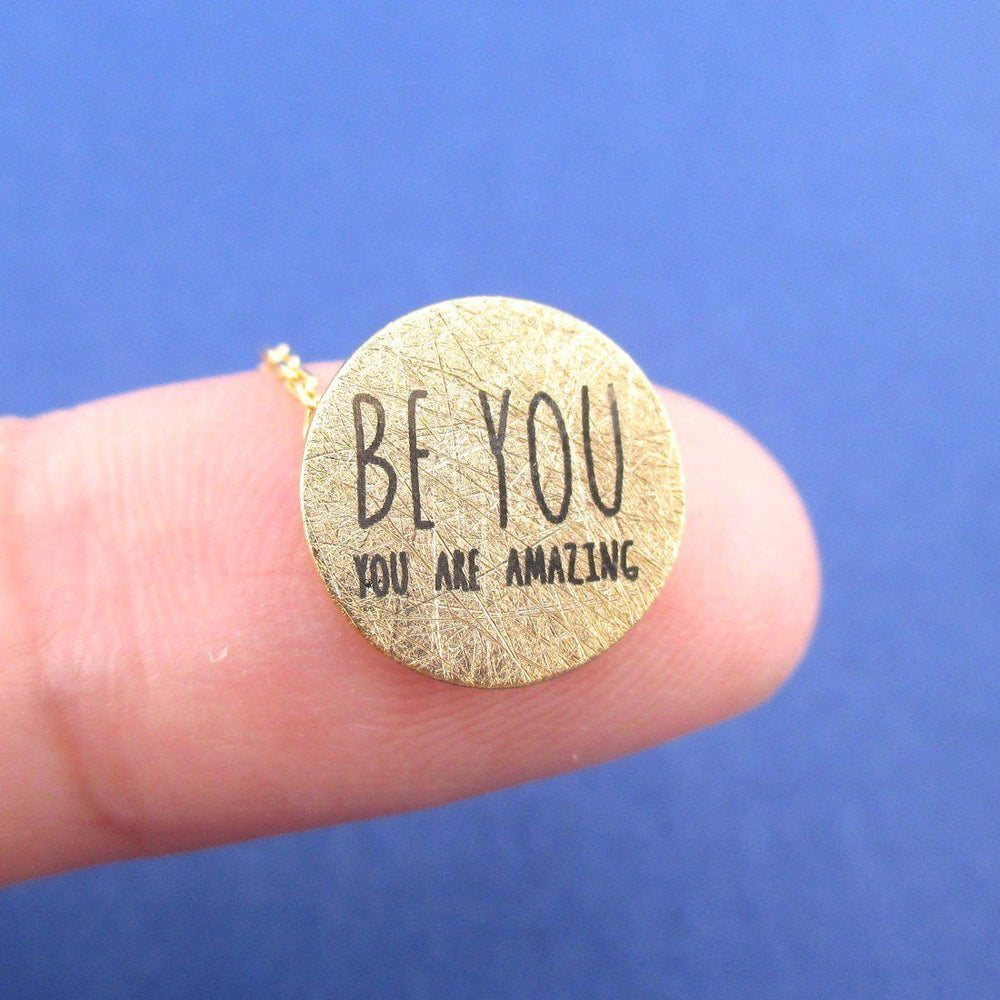 You are Amazing Be You Motivational Quote Pendant Necklace in Gold