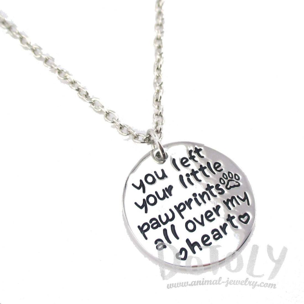 You Left Your Little Pawprints all over my Heart Dog Remembrance Pendant Necklace | DOTOLY