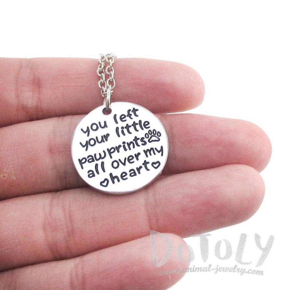 You Left Your Little Pawprints all over my Heart Dog Remembrance Pendant Necklace | DOTOLY