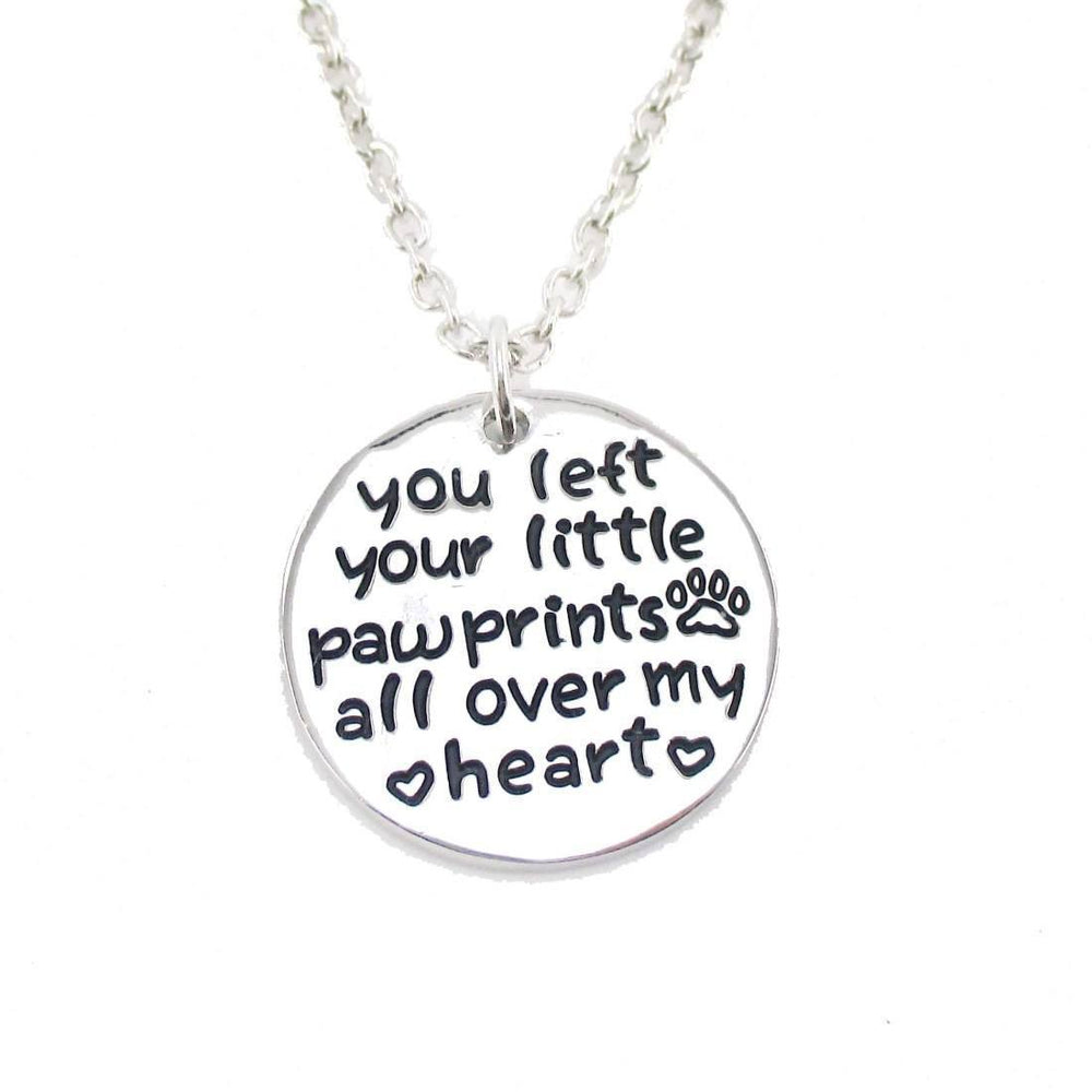 You Left Your Little Pawprints all over my Heart Dog Remembrance Pendant Necklace | DOTOLY